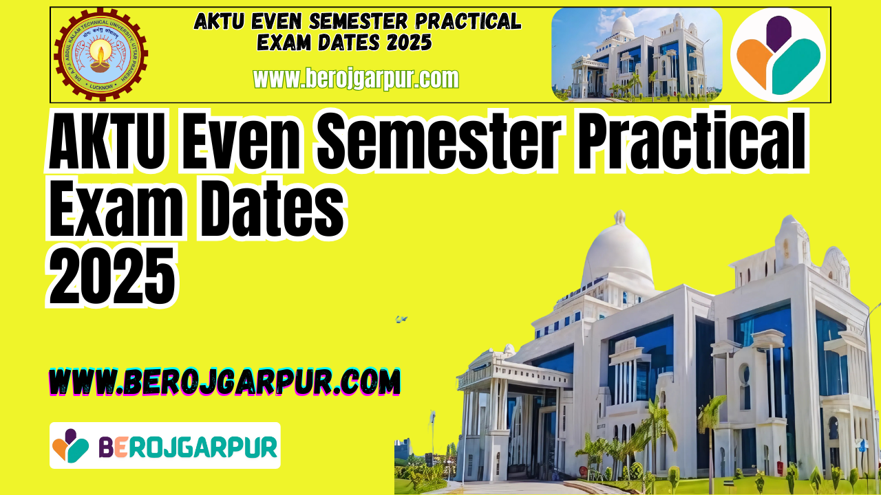aktu even semester practical exam dates 2025: schedule & details berojgarpur AKTU-Even-Semester-Practical-Exam-Dates-2025