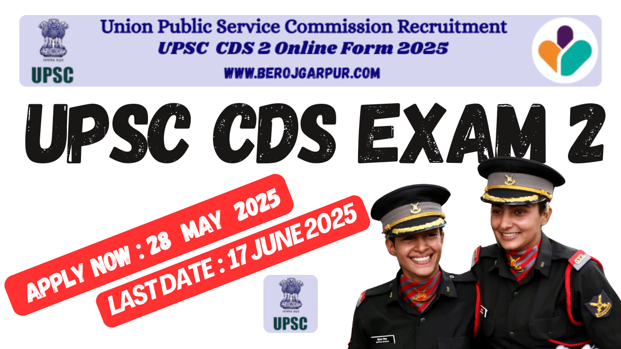 upsc combined defence services cds ii online form 2025 berojgarpur upsc-cds-exam-2-2025-apply-form-online-at-berojgarpur