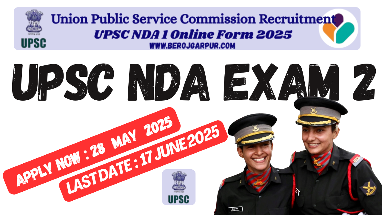 upsc national defence academy and naval academy nda ii online form 2025 berojgarpur upsc-nda-exam-2-2025-apply-form-online-at-berojgarpur
